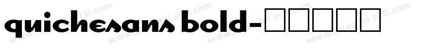 quichesans bold字体转换